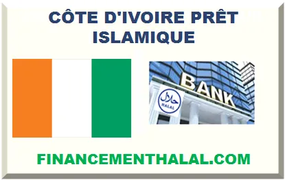 CÔTE D'IVOIRE PRÊT ISLAMIQUE SANS INTÉRÊT